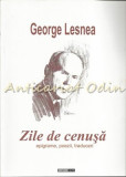 Zile De Cenusa - George Lesnea - Contine: Dedicatie Si Autograf Din Partea