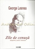 Cumpara ieftin Zile De Cenusa - George Lesnea - Contine: Dedicatie Si Autograf Din Partea, 2014