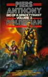 Piers Anthony - Politician ( BIO OF A SPACE TYRANT # 3 )