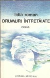 Drumuri intretaiate - Lidia Roman, 1984