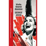 Vizita tinerei doamne - George Arion, editia 2023