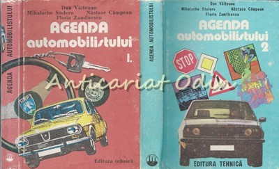 Agenda Automobilistului I, II - Dan Vaiteanu, Mihalache Stoleru