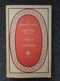 PRIVIND VIATA, ADELA, AMINTIRI - G. Ibraileanu