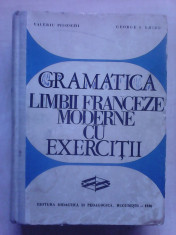 Gramatica limbii franceze moderne cu exercitii - V. PISOSCHI , G. GHIDU foto