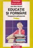 Jean-Marc Monteil - Educatie si formare. Perspective psihosociale