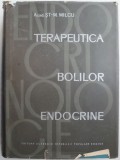 Terapeutica bolilor endocrine &ndash; St-M. Milcu