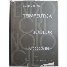 Terapeutica bolilor endocrine &ndash; St-M. Milcu
