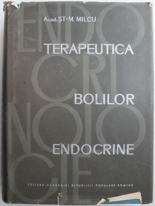 Terapeutica bolilor endocrine &ndash; St-M. Milcu