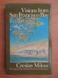CZESLAW MILOSZ - VISIONS FROM SAN FRANCISCO BAY