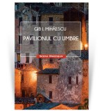 Cumpara ieftin Pavilionul cu umbre - Gib I. Mihaescu, Hoffman