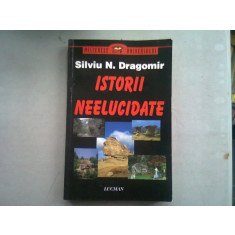 ISTORII NEELUCIDATE - SILVIU N. DRAGOMIR