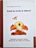 Protosinghel Iustin Taban - Crezi tu ca Eu te iubesc ? _ carte Ed. Crimca Suceava 2022