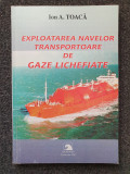 EXPLOATAREA NAVELOR TRANSPORTOARE DE GAZE LICHEFIATE - Toaca