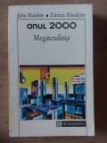 Anul 2000: Megatendinte- John Naisbitt, Patricia Aburdene