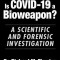 Is Covid-19 a Bioweapon?: A Scientific and Forensic Investigation