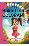 Haideti sa coloram. Pentru fetite