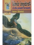 Ioan Slavici - Limir Imparat si alte povesti fermecate (Editia: 2013)