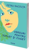 Versuri pentru suflet și cuget - Paperback brosat - Petru Racolța - Pavcon, 2020