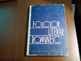 FOLCLOR LITERAR ROMANESC - Barbu Theodorescu, Octav Paun -1964, 301 p.