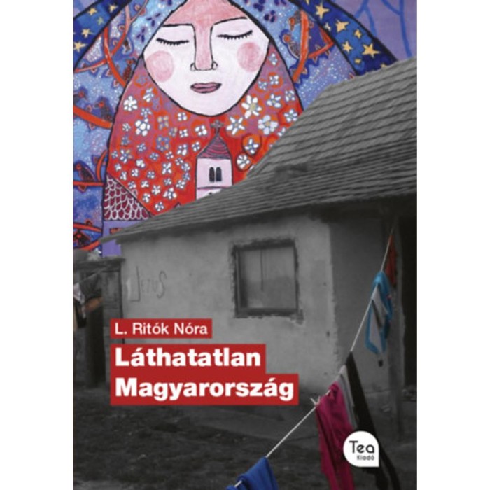 L&aacute;thatatlan Magyarorsz&aacute;g - L. Rit&oacute;k N&oacute;ra