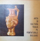 ARTA SI CULTURA TRACA PE PAMANTURILE BULGARE