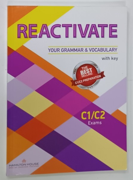 REACTIVATE YOUR GRAMMAR and VOCABULARY WITH KEY , C1 / C2 EXAMS , 2017