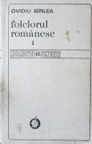 Folclorul Romanesc Vol. 1 - Ovidiu B&acirc;rlea, Minerva 1981, Momente și Sinteze, Beletristica, Biografii