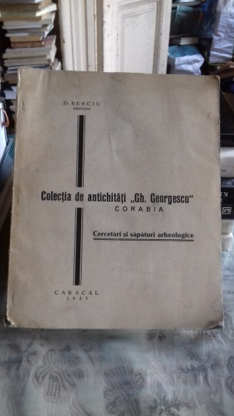 COLECTIA DE ANTICHITATI GH. GEORGESCU - D. BRENCIU cu dedicatie de la autor