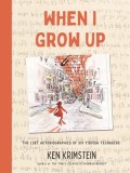 When I Grow Up: The Lost Autobiographies of Six Yiddish Teenagers, 2017