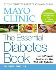 Mayo Clinic the Essential Diabetes Book, Paperback foto