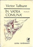 Cumpara ieftin In vatra comuna - versuri - Victor Tulbure