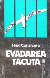 EVADAREA TACUTA. 3000 DE ZILE SINGURA IN INCHISORILE DIN ROMANIA-LENA CONSTANTE-361605
