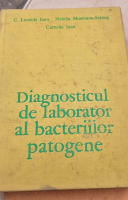 Diagnosticul de laborator al bacteriilor patogene - C. Leonida Ioan foto
