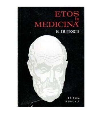 B. Dutescu - Etos in medicina - 115560 foto