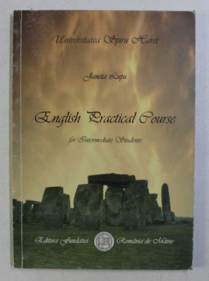 ENGLISH PRACTICAL COURSE FOR INTERMEDIATE STUDENTS by JANETA LUPU , 2003 *MIC DEFECT PAGINA DE GARDA foto