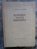 Ecuatiile fizicii matematice / A. N. Tihonov, A. A. Samarski