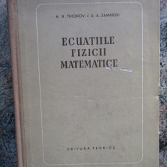 Ecuatiile fizicii matematice / A. N. Tihonov, A. A. Samarski