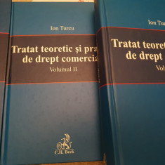 Tratat teoretic si practic de drept comercial Vol I, II, III. Ion Turcu