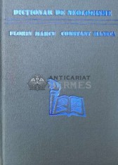 Dictionar de neologisme - 1978 - Florin Marcu ($S185)