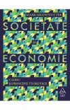 Societate si economie. Cadru si principii teoretice - Mark Granovetter