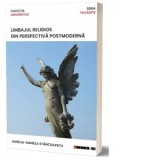 Limbajul religios din perspectiva postmoderna - Aurelia-Daniela Stanciulescu