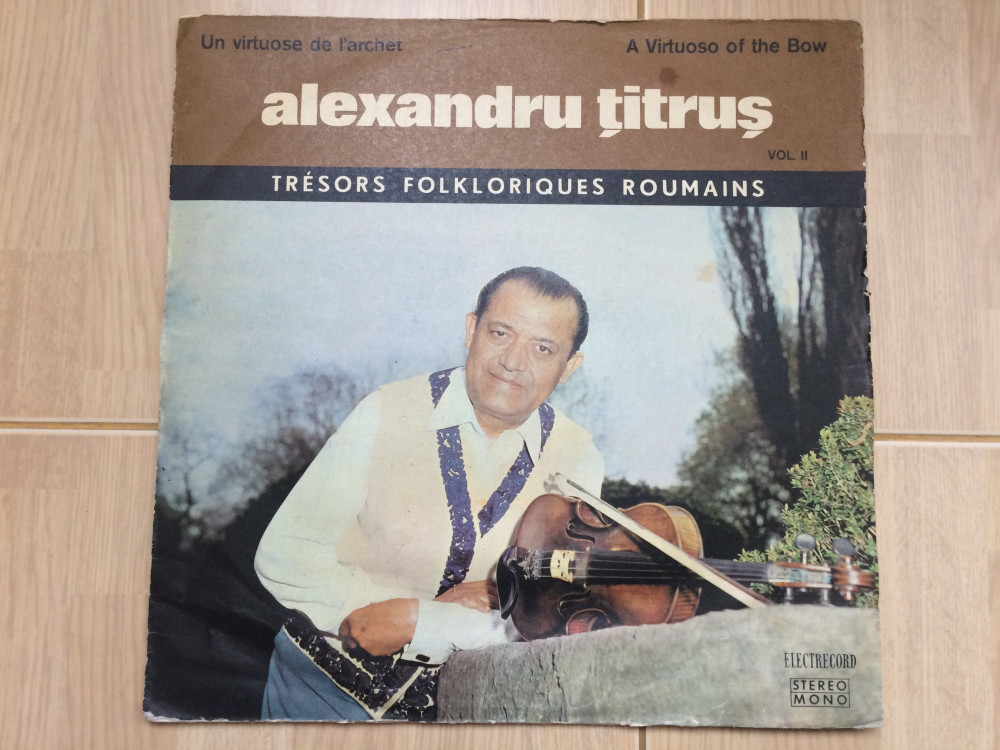 Alexandru Titrus Vol. II disc vinyl lp muzica populara folclor vioara EPE  01262, VINIL, electrecord | Okazii.ro