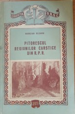 MARCIAN BLEAHU - PITORESCUL REGIUNILOR CARSTICE DIN RPR - Colectia SRSC