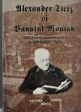 Alexander Tietz si Banatul Montan - editor Erwin Josef Tigla (folclor, legende, literatura populara, istorie, Banatul de Munte, Caras-Severin, Banat)