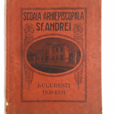 Carte veche Scoala Arhiepiscopala Sf Andrei Bucuresti 1930 - 1931