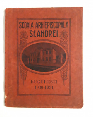 Carte veche Scoala Arhiepiscopala Sf Andrei Bucuresti 1930 - 1931 foto