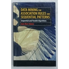 DATA MINING FOR ASSOCIATION RULES AND SEQUENTIAL PATTERNS , SEQUENTIAL AND PARALLEL ALGORITHMS by JEAN - MARC ADAMO , 2000