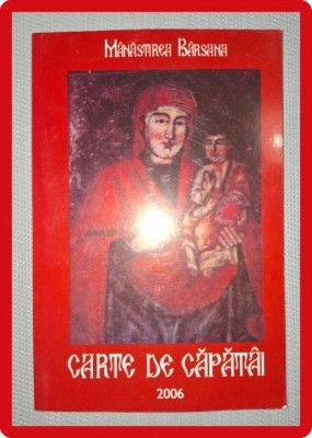 MANASTIREA BARSANA * CARTE DE CAPATAI foto