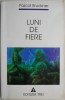 Luni de fiere &ndash; Pascal Bruckner - Roman - Carte Beletristica