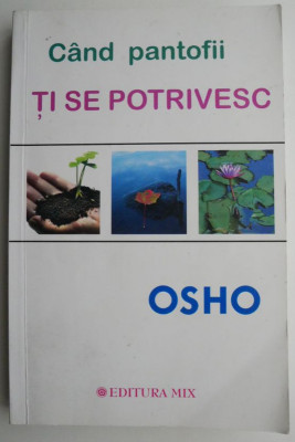 Cand pantofii ti se potrivesc &amp;ndash; Osho foto